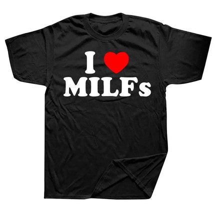 Funny I Love MILFs Heart Graphic T-Shirt Streetwear Short Sleeve Birthday Gifts Summer Style T-Shirt Men's Summer T-Shirt